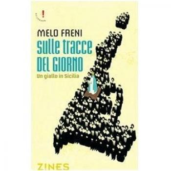 Sulle tracce del giorno. Un giallo in Sicilia