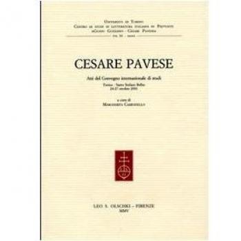 Cesare Pavese. Atti del Convegno internazionale di studi