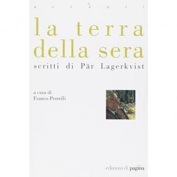 La terra della sera. Scritti di Par Lagerkvist