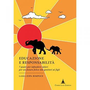 Educazione e responsabilità. 7 punti per infondere valori per un futuro felice dai genitori ai figli