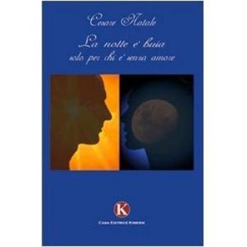 La notte è buia solo per chi è senza amore