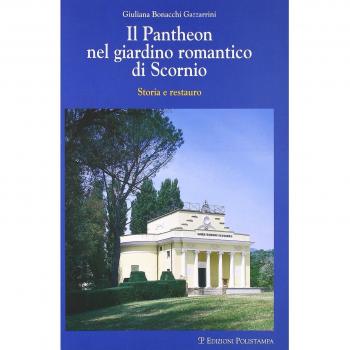 Il Pantheon nel giardino romantico di Scornio. Storia e restauro