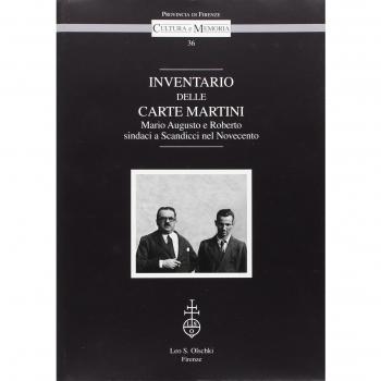 Inventario delle Carte Martini. Mario Augusto e Roberto, sindaci di Scandicci nel Novecento