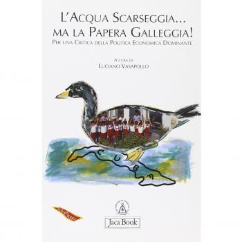 L'acqua scarseggia... ma la papera galleggia! Per una critica della politica economica dominante