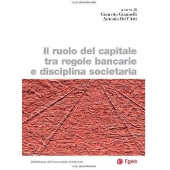 Il ruolo del capitale tra regole bancarie e disciplina societaria