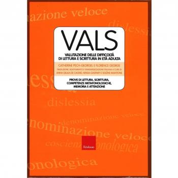 Vals. Valutazione delle difficoltà di lettura e scrittura in età adulta. Prove di lettura, scrittura. competenze metafonologiche, memoria e attenzione