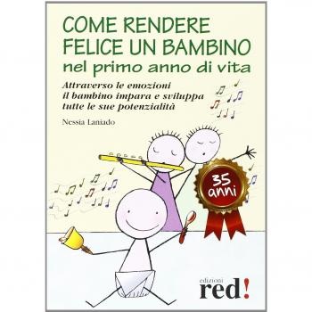 Come rendere felice un bambino nel primo anno di vita