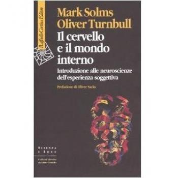 Il cervello e il mondo interno. Introduzione alle neuroscienze dell'esperienza soggettiva