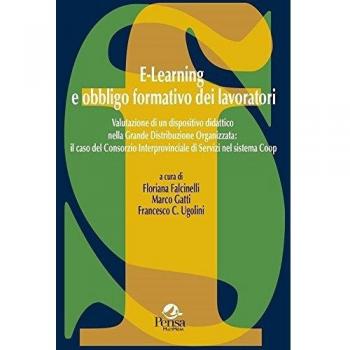 E-learning e obbligo formativo dei lavoratori. Valutazione di un dispositivo didattico nella grande distribuzione organizzata...