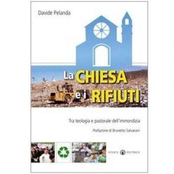 La Chiesa e i rifiuti: Tra teologia e pastorale dell’immondizia