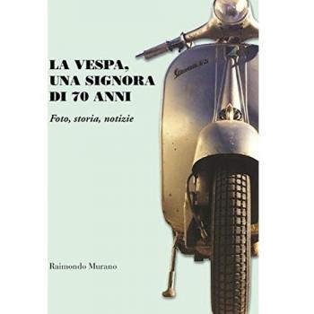 La Vespa, una signora di 70 anni. Foto, storia, notizie