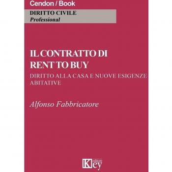 Il contratto di rent to buy. Diritto alla casa e nuove esigenze abitative