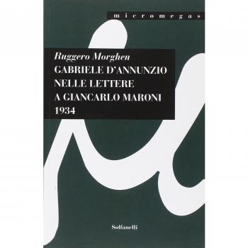 Gabriele D'Annunzio nelle lettere a Giancarlo Maroni (1934)