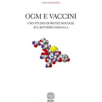 OGM e vaccini. Uno studio di biotecnologie sul batterio Shigella