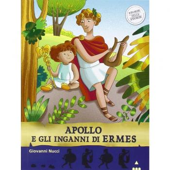 Apollo e gli inganni di Ermes. Storie nelle storie