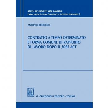 Contratto a tempo determinato e forma comune di rapporto di lavoro dopo il Jobs Act
