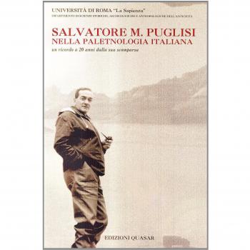 Salvatore M. Puglisi nella paletnologia italiana. Un ricordo a vent'anni dalla sua sco. Con DVD