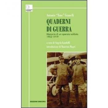 Quaderni di guerra. Memorie di un operaio-soldato 1902-1919
