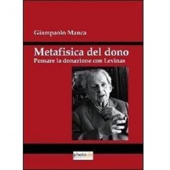 Metafisica del dono. Pensare la donazione con Levinas