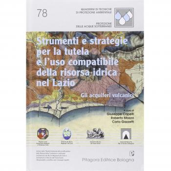 Strumenti e strategie per la tutela e l'uso compatibile della risorsa idrica nel Lazio. Gli acquiferi vulcanici