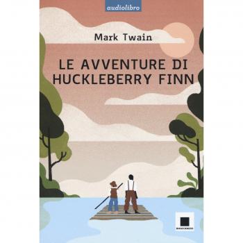 Le avventure di Huckleberry Finn letto da Pierfrancesco Poggi. Ediz. a caratteri grandi. Con CD-Audio