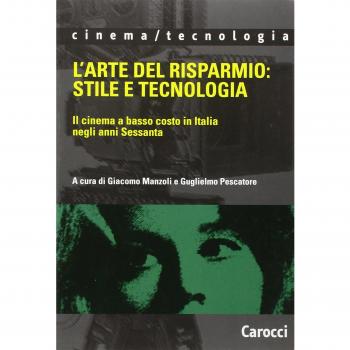 L'arte del risparmio: stile e tecnologia. Il cinema a basso costo in Italia negli anni Sessanta