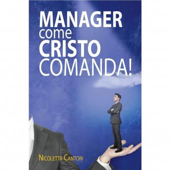 Manager come Cristo comanda!