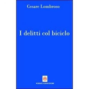 I delitti col biciclo. Progresso e delitti all'inizio del Novecento (1902-1906)
