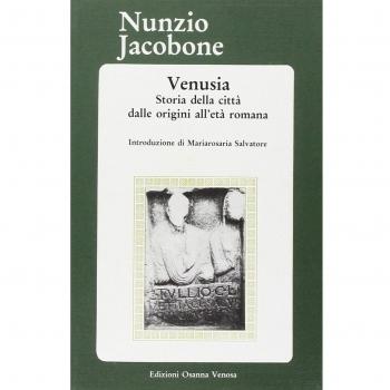 Venusia. Storia della città dalle origini all'età romana