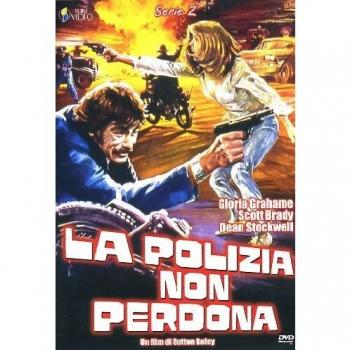 La Polizia Non Perdona