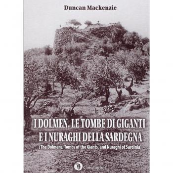 I dolmen, le tombe di giganti e i nuraghi della Sardegna. Ediz. italiana e inglese