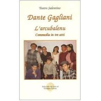 L'arcubalenu. Commedia in tre atti