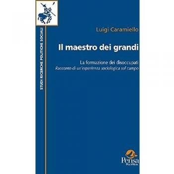 Il maestro dei grandi. La formazione dei disoccupati