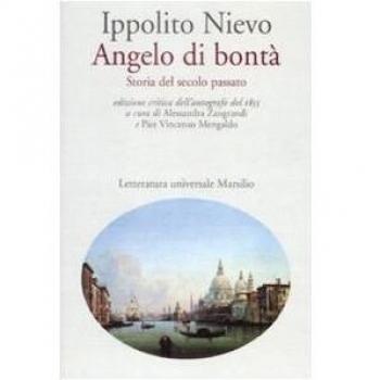 Angelo di bontà. Storia del secolo passato dell'autografo del 1855. Ediz. critica