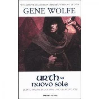 Urth del Nuovo Sole. Il Libro del Nuovo Sole (Vol. 5)