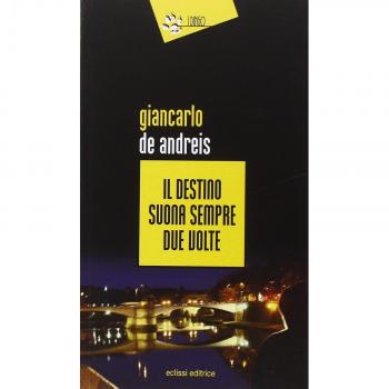 Il destino suona sempre due volte