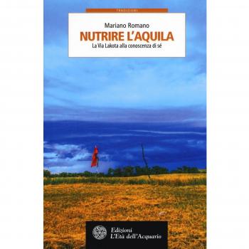 Nutrire l'aquila. La via lakota alla conoscenza di sè
