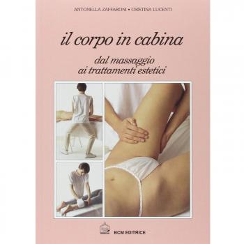Il corpo in cabina. Il massaggio igienico estetico