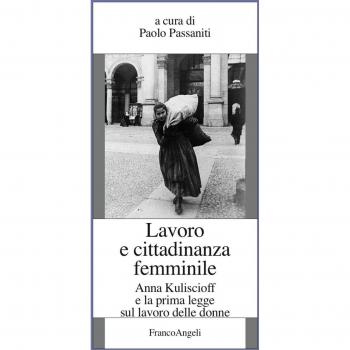 Lavoro e cittadinanza femminile. Anna Kuliscioff e la prima legge sul lavoro delle donne