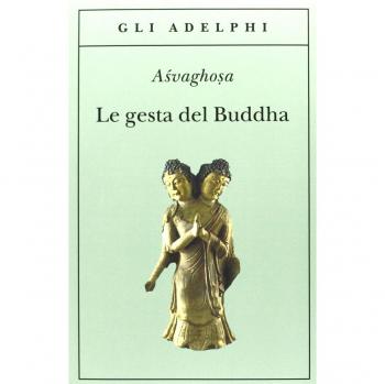 Le gesta del Buddha (Buddhacarita. Canti I-XIV)