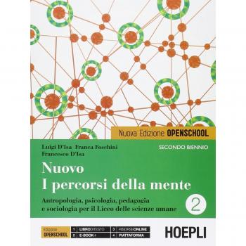 Nuovo I percorsi della mente. Antropologia, psicologia, pedagogia e sociologia per il Biennio delle scienze umane