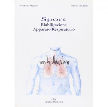 Sport. Riabilitazione & apparato respiratorio