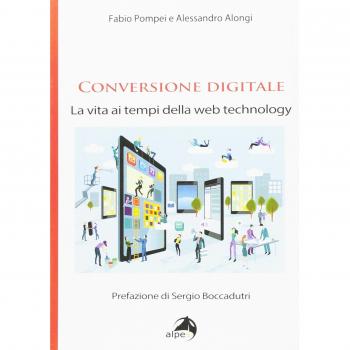 Conversione digitale. La vita ai tempi della web technology