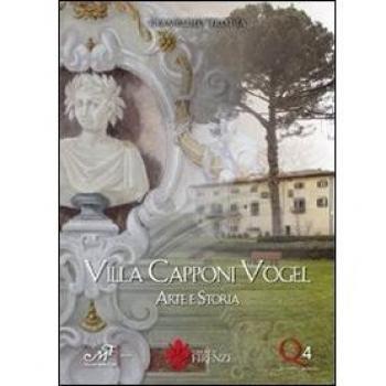 Villa Capponi Vogel. Arte e storia