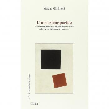 L'interazione poetica. Modi di socializzazione e forme della testualità della poesia italiana contemporanea