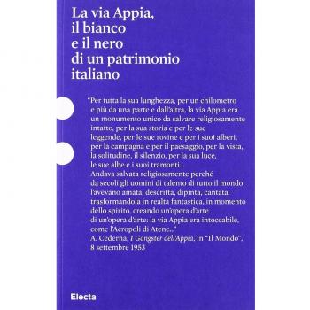 La via Appia, il bianco e il nero di un patrimonio italiano