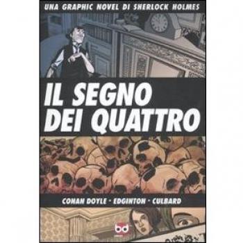 Il segno dei quattro. Una graphic novel di Sherlock Holmes