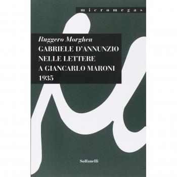 Gabriele d'Annunzio nelle lettere a Giancarlo Maroni (1935)