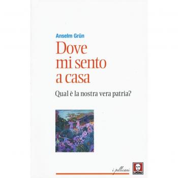 Dove mi sento a casa. Qual è la nostra vera patria?