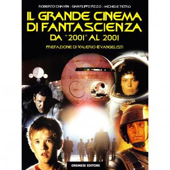 Il grande cinema di fantascienza. Da «2001» al 2001